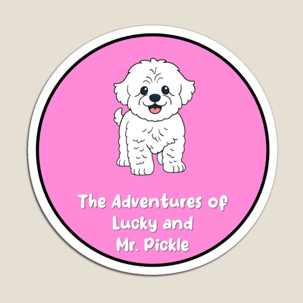 Adventures of Lucky and Mr. Pickle - Sophia Magnet