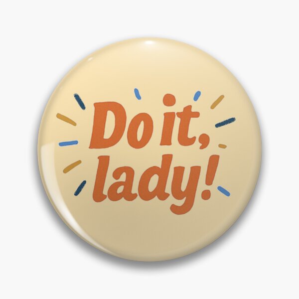 Item preview, Do It Lady! Chit from TikTok Design designed and sold by JDesignWorkshop.