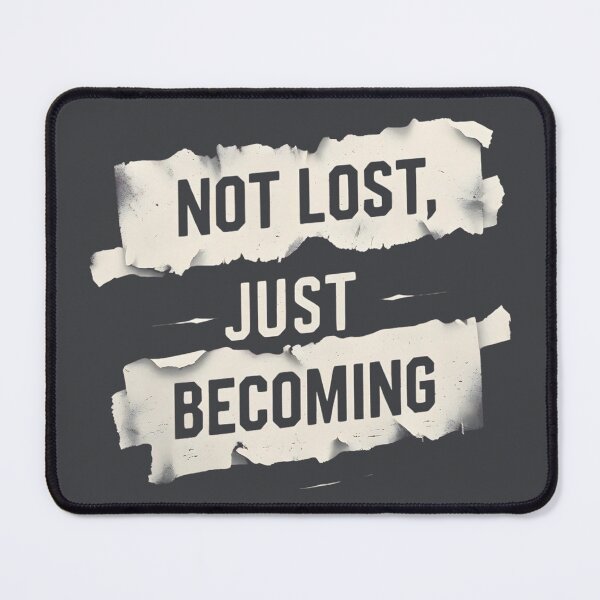 Item preview, NOT LOST, JUST BECOMING designed and sold by IndieQuill .