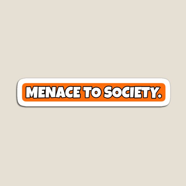 Item preview, MENACE TO SOCIETY designed and sold by KellieSpace.