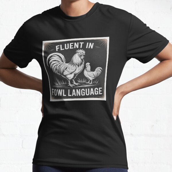 Item preview, Fluent in Fowl Language designed and sold by theartfulaspie.