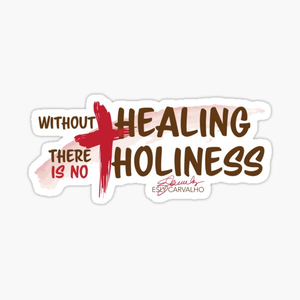 Item preview, Slogan: Without Healing There is No Holiness designed and sold by HealingPagesandProductsByEsly.