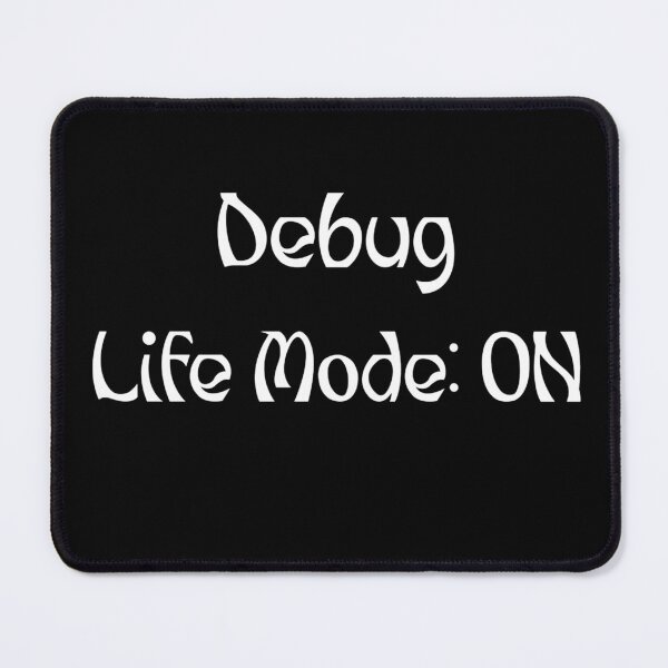 Item preview, Debug Life Mode: ON – Programmer Mindset Activated designed and sold by KissellArt.