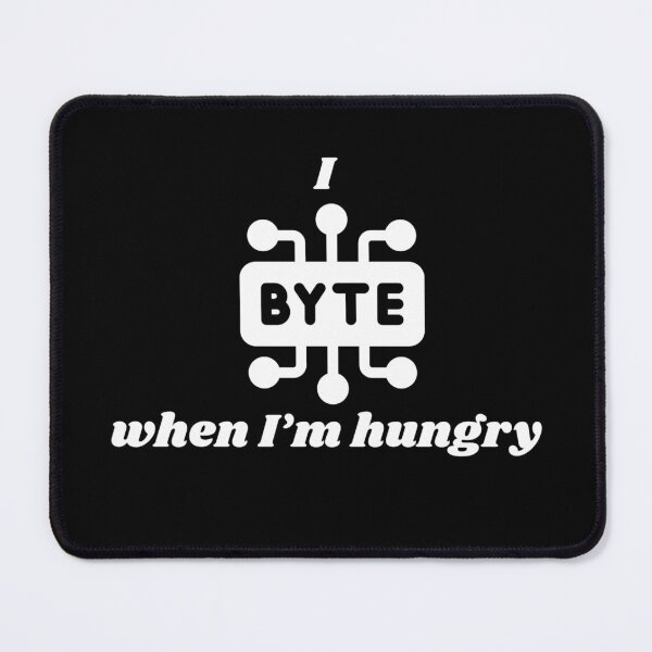 Item preview, I Byte When I’m Hungry – Funny Tech Pun designed and sold by KissellArt.