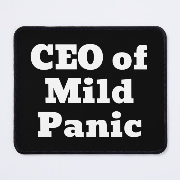 Item preview, CEO of Mild Panic designed and sold by UlaBidula.