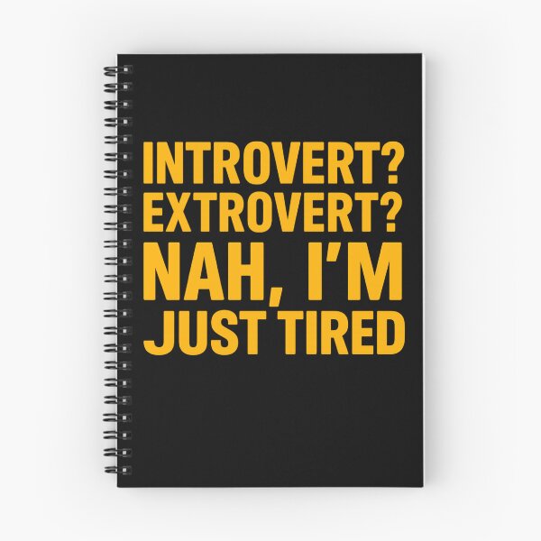 Item preview, Introvert? Extrovert? Nah, I'm Just Tired - Funny Relatable Quote designed and sold by FashCode.