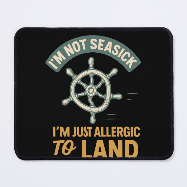Item preview, I'm Not Seasick Just Allergic To Land Funny Saying designed and sold by LuminOrb.