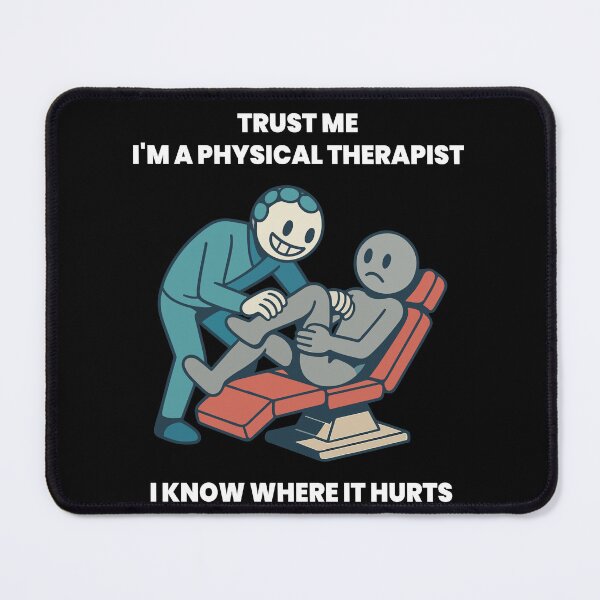 Item preview, Trust Me I'm A Physical Therapist Funny designed and sold by LuminOrb.