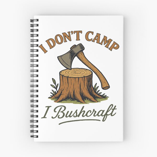 Item preview, I Don't Camp I Bushcraft Survival Prepper designed and sold by LuminOrb.