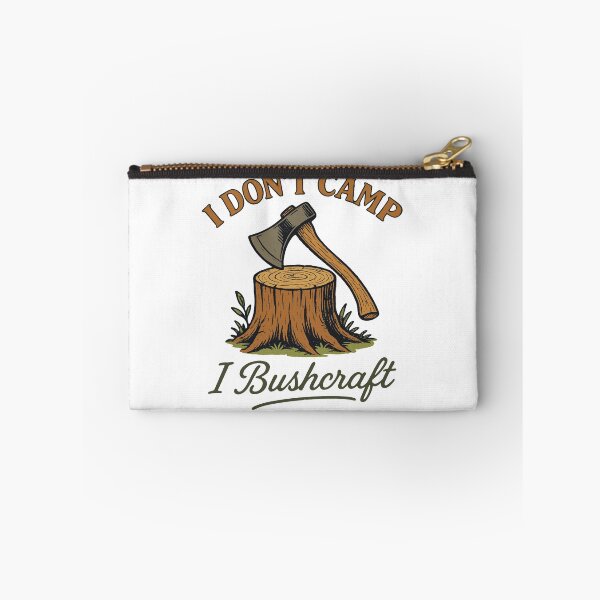 Item preview, I Don't Camp I Bushcraft Survival Prepper designed and sold by LuminOrb.