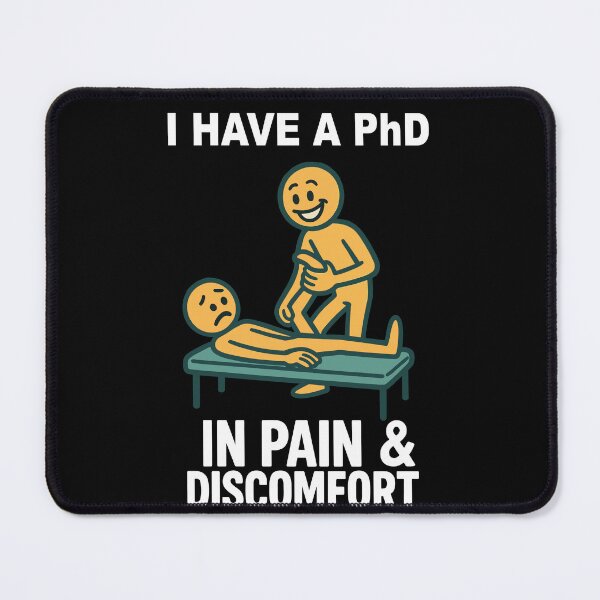 Item preview, Physiotherapist I Have A PhD In Pain & Discomfort designed and sold by LuminOrb.