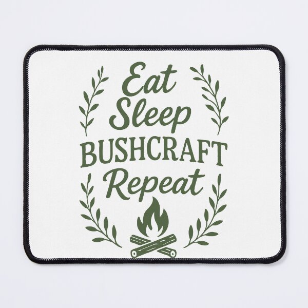 Item preview, Eat Sleep Bushcraft Repeat Prepper Survival designed and sold by LuminOrb.