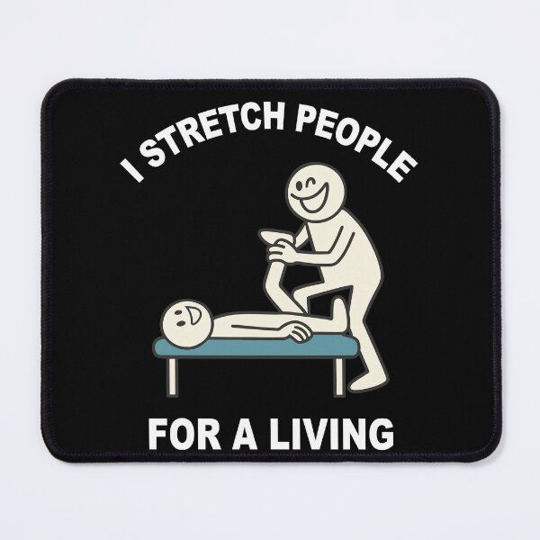 Item preview, Physiotherapist I Stretch People For A Living designed and sold by LuminOrb.