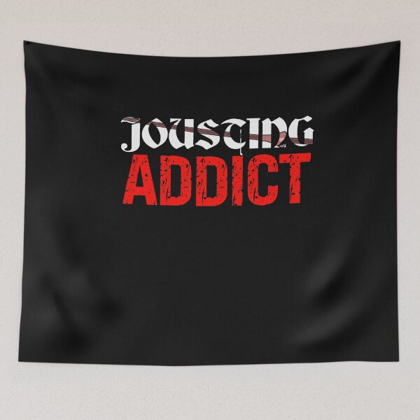 Item preview, Jousting Addict Funny Medieval Ren Faire Quote designed and sold by SharpThreadZ.