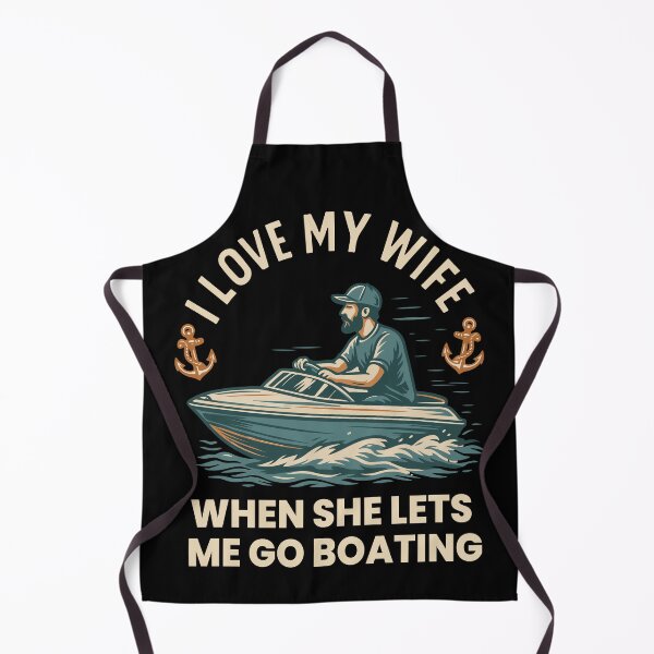 Item preview, I Love My Wife When She Lets Me Go Boating Funny designed and sold by LuminOrb.