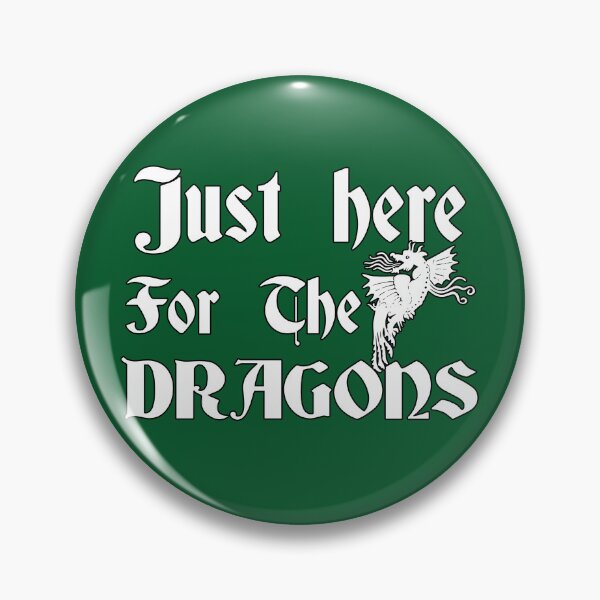 Item preview, Just Here For The Dragons Funny Renaissance Quote designed and sold by SharpThreadZ.