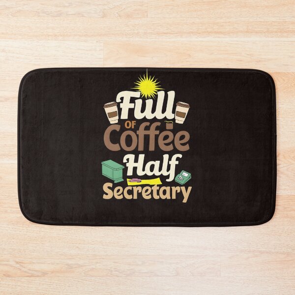 Item preview, Full of Coffee Half Secretary – Funny Office Job Design designed and sold by WHDProduction45.