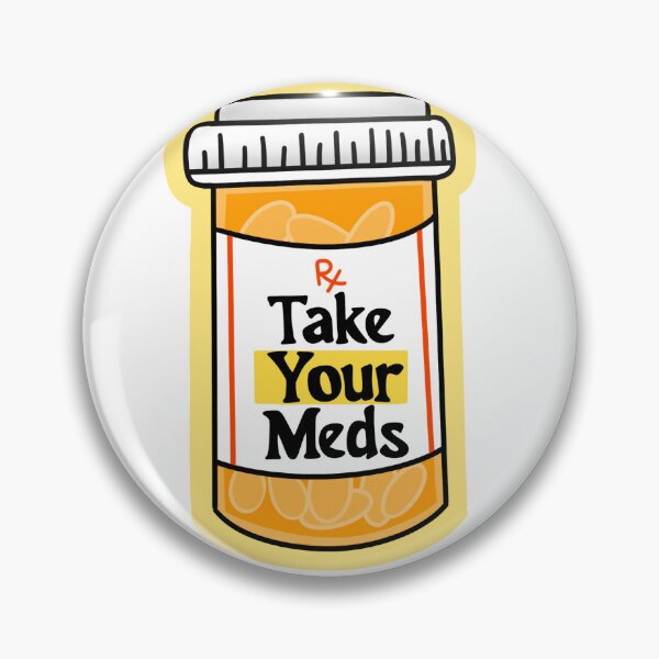 Item preview, Take Your Meds designed and sold by VeryGoodShopp.