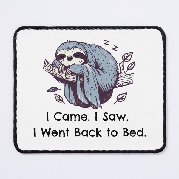 Item preview, Funny Sloth Introvert Sarcasm I Came, I Saw, I Went Back to Bed - Minimalist Animal Art designed and sold by BeaverFriends.