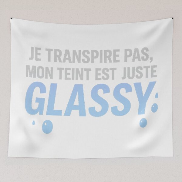Item preview, I don't sweat, my complexion is just glassy! designed and sold by RefsFR.