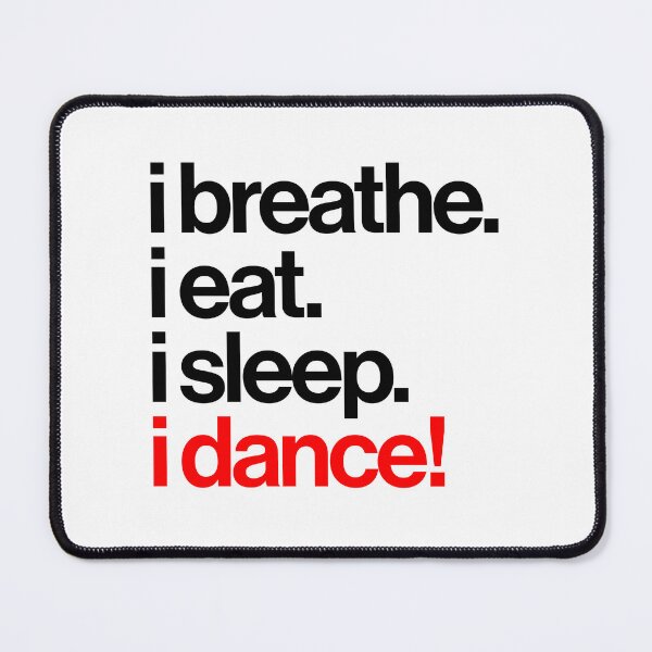Item preview, Breathe Eat Sleep Dance Black Text designed and sold by Kipepeo Design Ltd..
