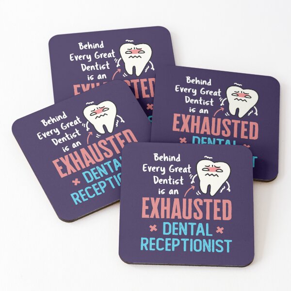 Item preview, Behind Every Great Dentist Is an Exhausted Dental Receptionist designed and sold by jaygo.