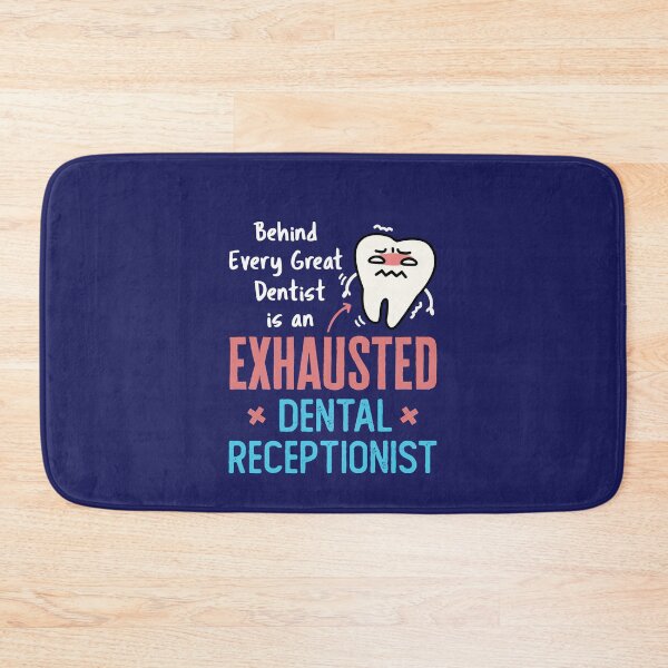 Item preview, Behind Every Great Dentist Is an Exhausted Dental Receptionist designed and sold by jaygo.