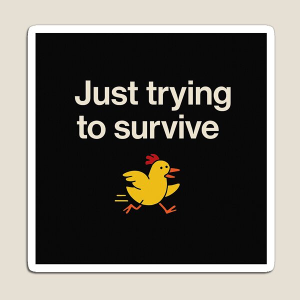 Item preview, Just trying to survive designed and sold by MotivWearbyleo.