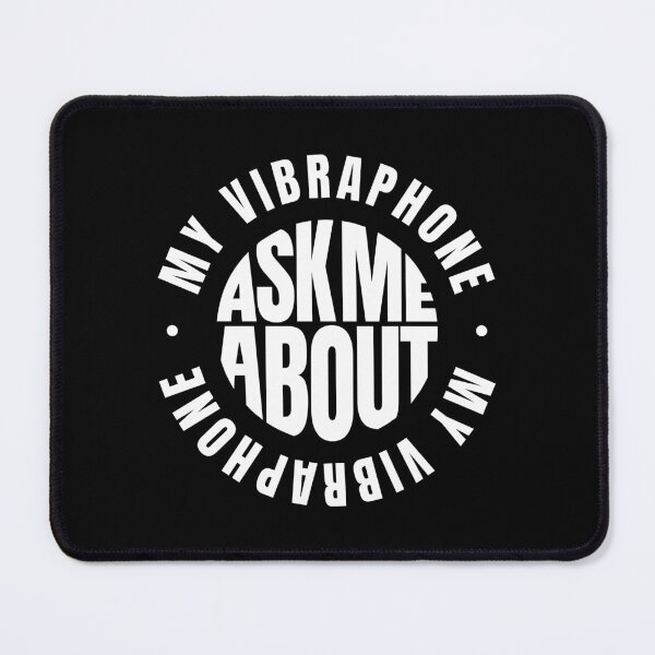 Item preview, Ask me About my Vibraphone designed and sold by MaryAller.