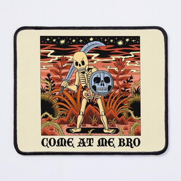 Item preview, COME AT ME BRO designed and sold by jackteagle.