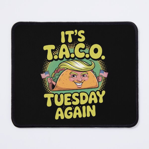 Item preview, It’s T.A.C.O. Tuesday Again – Funny Political Taco Parody designed and sold by GiftedExplorer.