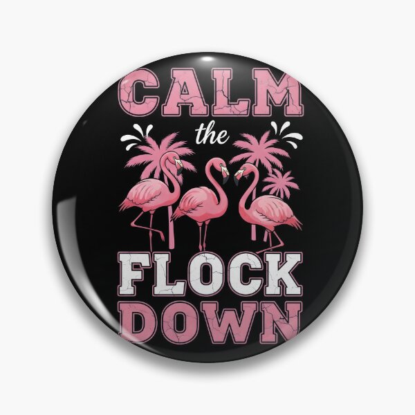 Item preview, Calm the Flocks Down designed and sold by FurRealStudioCo.