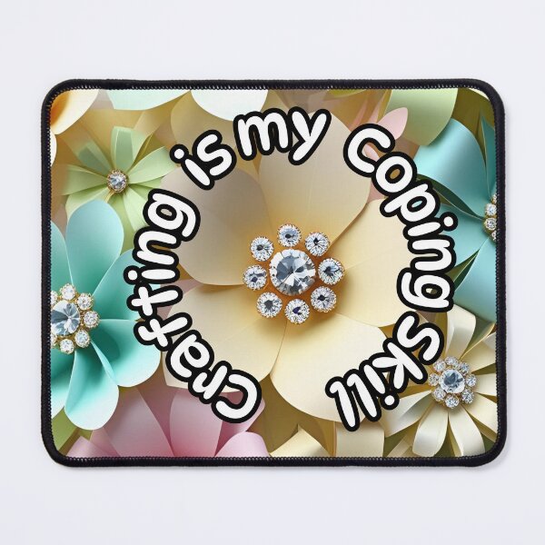 Item preview, Crafting is my Coping Skill ! designed and sold by Byou22.