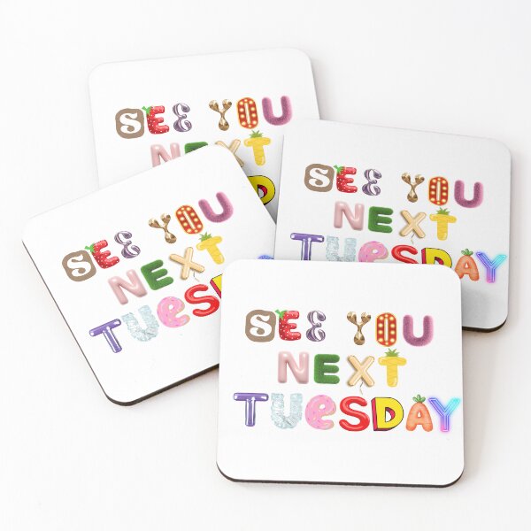 Item preview, See You Next Tuesday designed and sold by karenpoliks1.