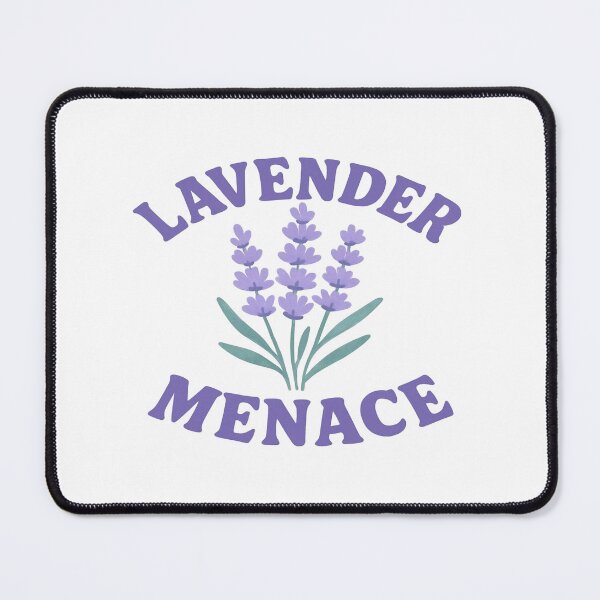 Item preview, Lavender menace designed and sold by YourFavBuddy.