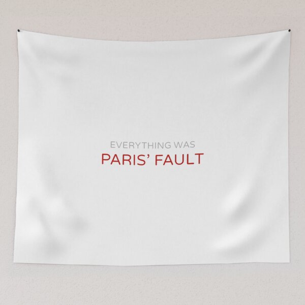 Item preview, Everything Was Paris' Fault designed and sold by nickiibird.