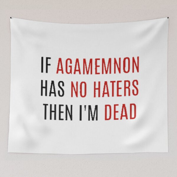 Item preview, Agamemnon Haters designed and sold by nickiibird.