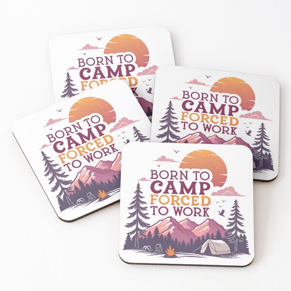 Item preview, born to camp forced to work designed and sold by GogoGrove.