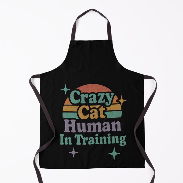 Item preview, Crazy Cat Human In Training designed and sold by Crazy Before Cats.