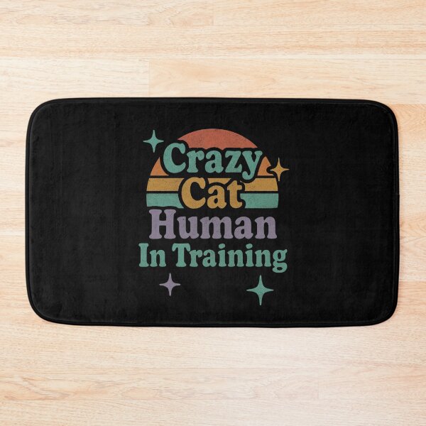 Item preview, Crazy Cat Human In Training designed and sold by Crazy Before Cats.
