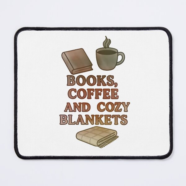 Item preview, Books, Coffee, and Cozy Blankets designed and sold by The Painted Topaz.