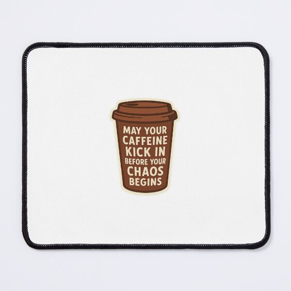 Item preview, May Your Caffeine Kick In Before Your Chaos Begins designed and sold by The Painted Topaz.