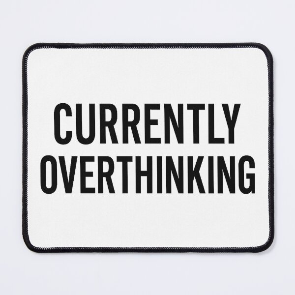 Item preview, Currently Overthinking Funny Quote T-Shirt designed and sold by ArtsyEcho.