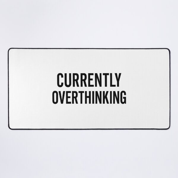 Item preview, Currently Overthinking Funny Quote T-Shirt designed and sold by ArtsyEcho.