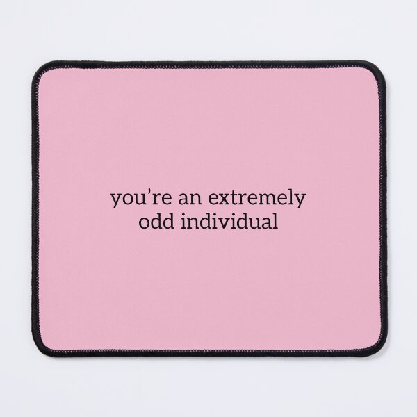 Item preview, Amaya Love Island "you're an extremely odd individual" Quote designed and sold by bubblytank.