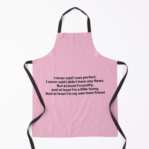 Item preview, Amaya Love Island "I never said I was perfect. I never said I didn't have any flaws. But at least I'm pretty, and at least I'm a little funny, and at least I'm my own best friend" Quote designed and sold by bubblytank.