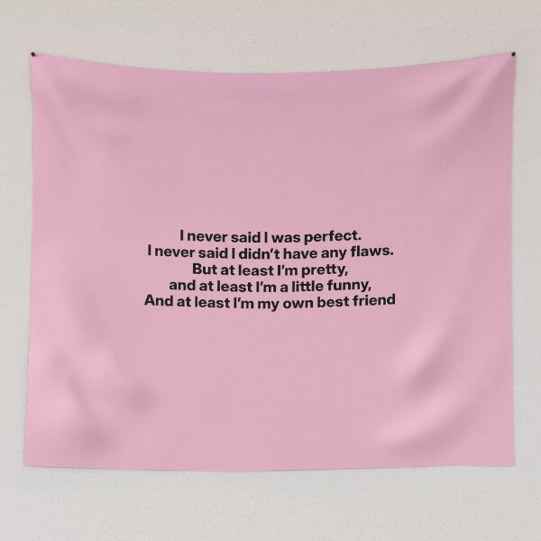Item preview, Amaya Love Island "I never said I was perfect. I never said I didn't have any flaws. But at least I'm pretty, and at least I'm a little funny, and at least I'm my own best friend" Quote  designed and sold by bubblytank.