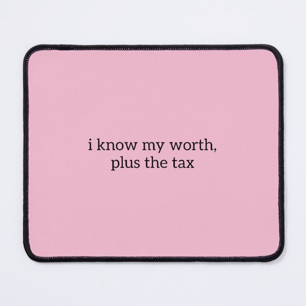 Item preview, Amaya Love Island "i know my worth, plus the tax" Quote  designed and sold by bubblytank.