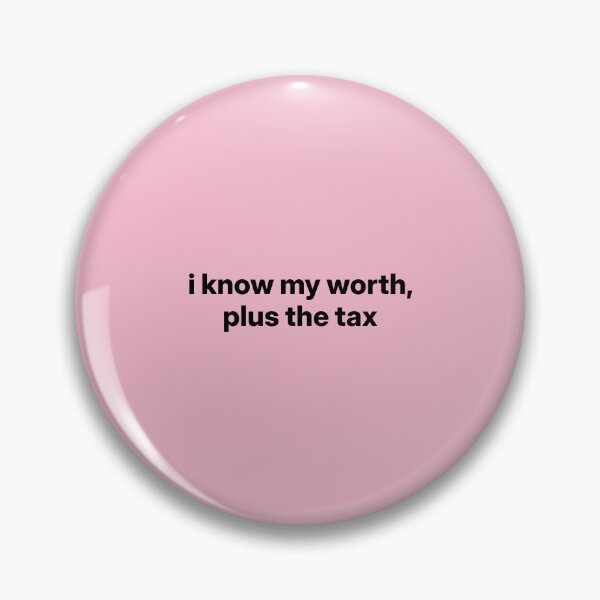 Item preview, Amaya Love Island "i know my worth, plus the tax" Quote  designed and sold by bubblytank.