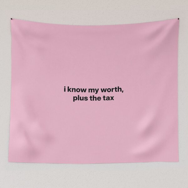 Item preview, Amaya Love Island "i know my worth, plus the tax" Quote  designed and sold by bubblytank.